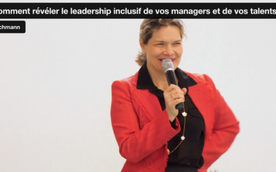 ATELIER : Comment révéler le #Leadership inclusif de vos Managers et de vos Talents (femmes et hommes) ?